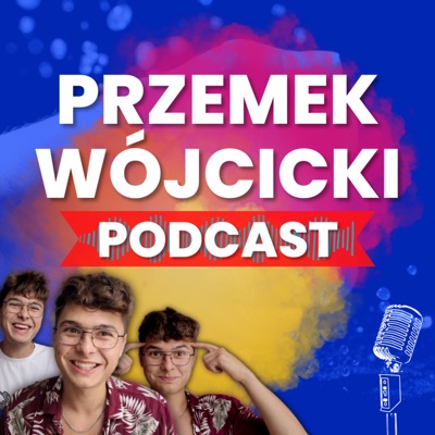 Przemek Wójcicki Podcast