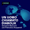 Un uomo chiamato Diabolik - Giovanni Bianconi, Mauro Pescio, con Francesco Acquaroli - Chora