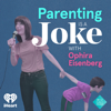 Parenting is a Joke - iHeartPodcasts