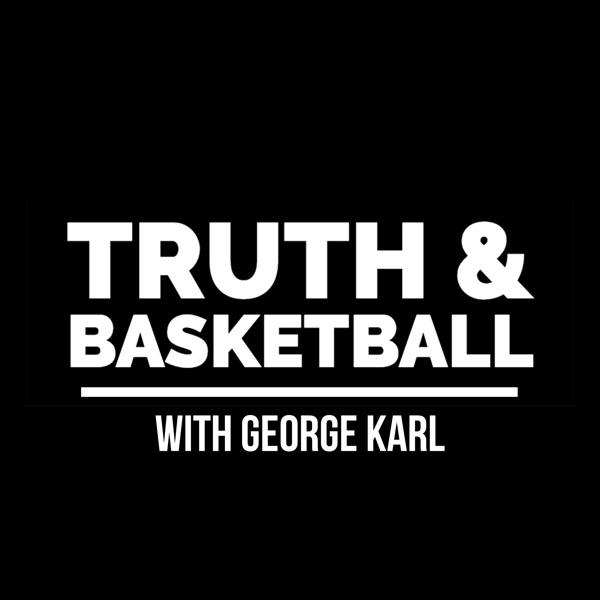 Truth and Basketball with George Karl