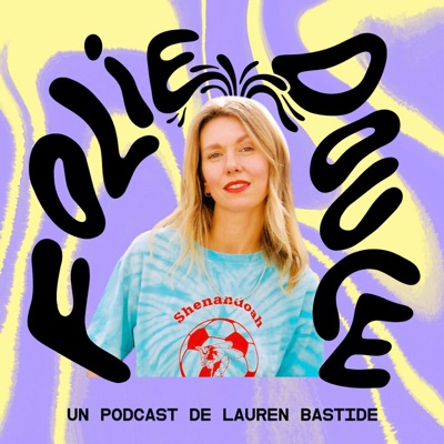 Folie Douce:Lauren Bastide