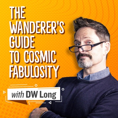 The Wanderer's Guide to Cosmic Fabulosity