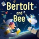 Bertolt and Bee