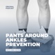 Pants Around Ankles Prevention