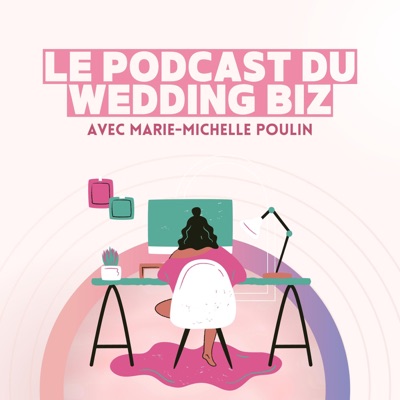 Le Podcast du Wedding Biz