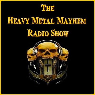 The Heavy Metal Mayhem Radio Show:Heavy Metal Mayhem