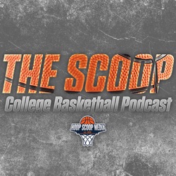 The SCOOP College Basketball Podcast