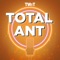 Total Ant (Video)