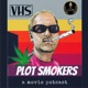 Plot Smokers Movie Potcast