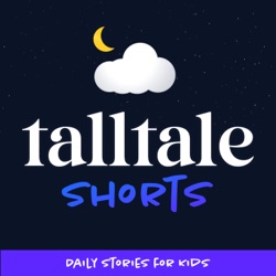 Talltale: Shorts – Stories for Kids