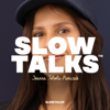 Slow Talks - Joanna Toboła-Pieńczak