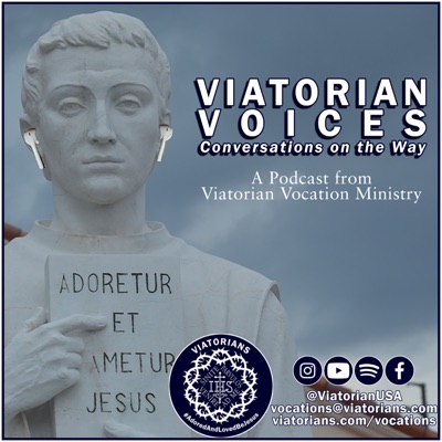 Viatorian Voices: Conversations on the Way:The Viatorian Community