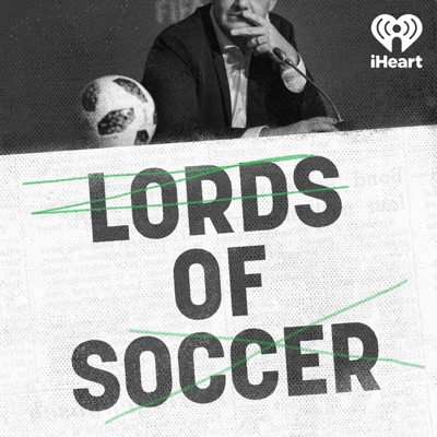 Lords of Soccer:iHeartPodcasts