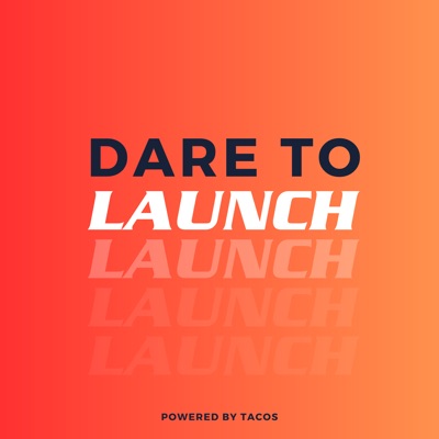 Dare to Launch Dare to Launch