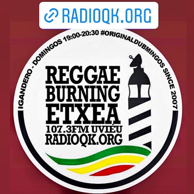 Roots Radio Reggae Burning Etxea FM SINCE 2007 Roots Radio Reggae Burning Etxea FM SINCE 2007