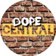 DOPE CENTRAL