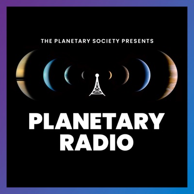 Planetary Radio: Space Exploration, Astronomy and Science:The Planetary Society