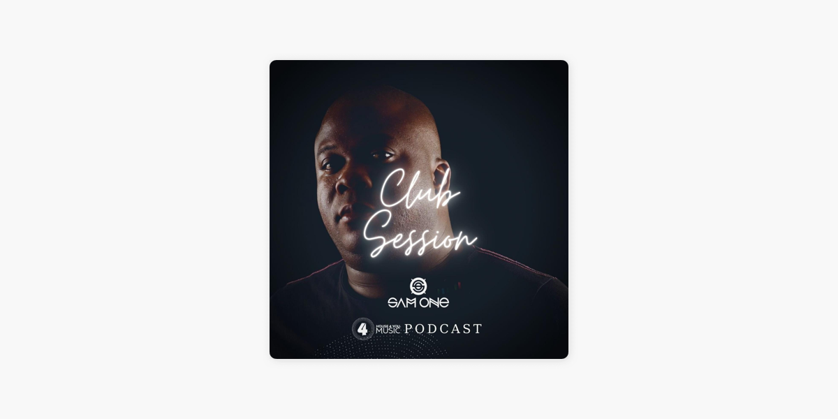 Sam One - Club Session on Apple Podcasts