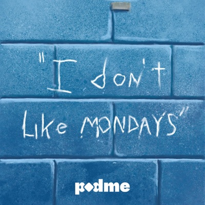 I Don't Like Mondays:I Don't Like Mondays