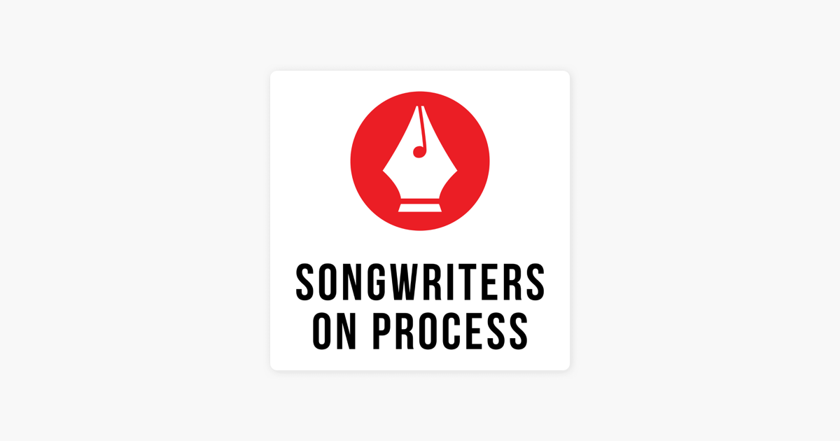 Songwriters On Process On Apple Podcasts songwriters-on-process-on-apple-podcasts