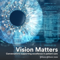 Vision Matters Podcast Episode 1: Presbyopia: The Power of Communication