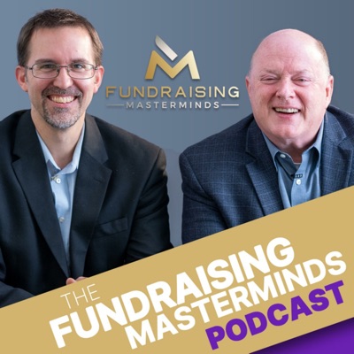 The Fundraising Masterminds Podcast The Fundraising Masterminds Podcast
