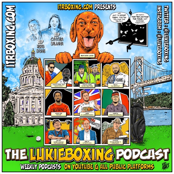 ITRBoxing.com Presents... The Lukie Boxing Podcast