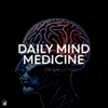 Daily Mind Medicine w/Taylor Welch - Taylor A Welch