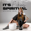 It’s F*cking Spiritual: Manifestation, Men, & Money - Rachel Gibler