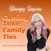 Sherapy Sessions: Cutting Toxic Family Ties - Dr. Sherrie Campbell