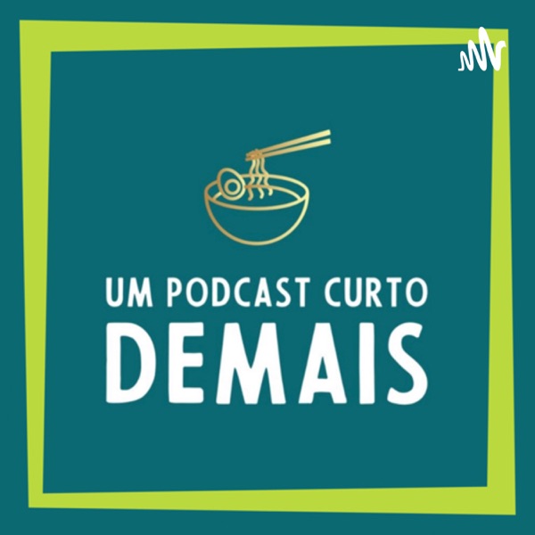 Um Podcast Curto Demais