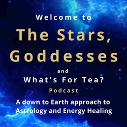 The Stars, Goddesses and What's for Tea?