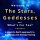 The Stars, Goddesses and What's for Tea?