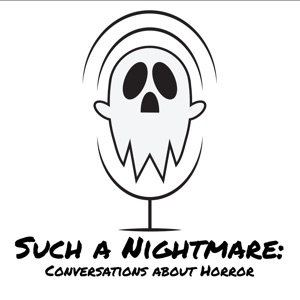 Such a Nightmare: Conversations about Horror