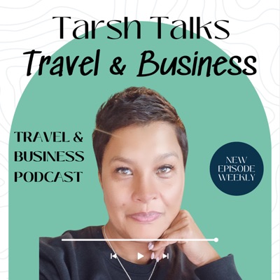 'Tarsh Talks' Travel & Business