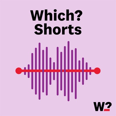 Which? Shorts Which? Shorts