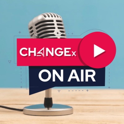 CHANGEx on Air CHANGEx on Air