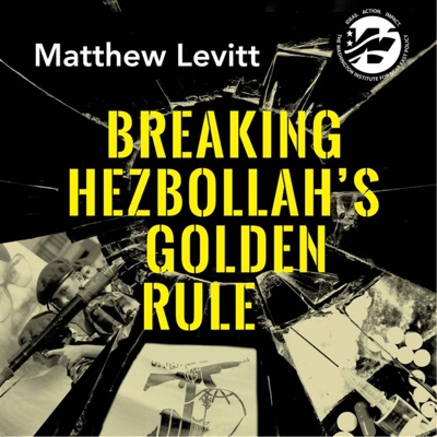 Breaking Hezbollah's Golden Rule:Washington Institute