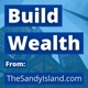Build Wealth (From TheSandyIsland.com)