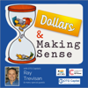 Dollars & Making Sense - Ray Trevisan