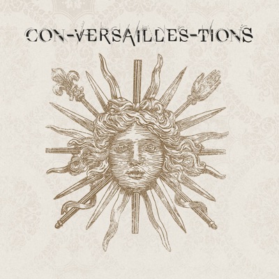 Con-Versailles-Tions Con-Versailles-Tions