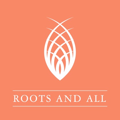 Roots and All - Gardening Podcast Roots and All - Gardening Podcast