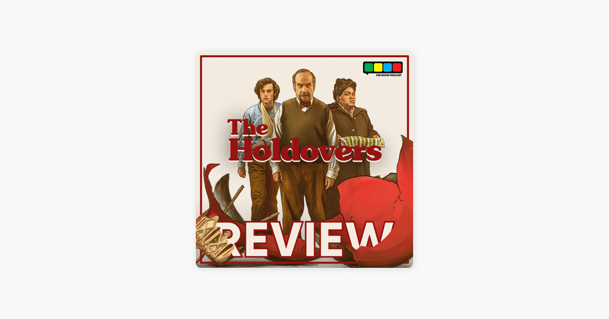 The Movie Podcast: The Holdovers Review on Apple Podcasts