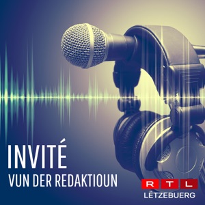 RTL - Invité vun der Redaktioun