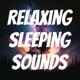 Relaxing Sleeping Sounds 