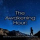 The Awakening Hour: Expanding Consciousness for Unlimited Potential
