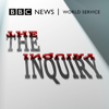The Inquiry - BBC World Service