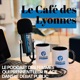 Le Café des Lyonnes