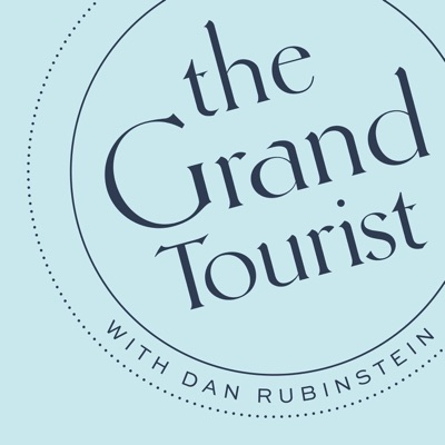 The Grand Tourist with Dan Rubinstein:Dan Rubinstein