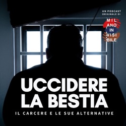 Uccidere la Bestia: Il Carcere e le sue Alternative